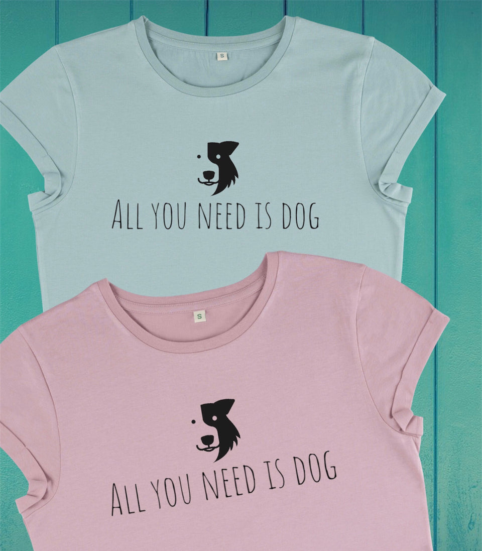 All you need is dog - Women's Slim-fit Organic Cotton T-shirts
