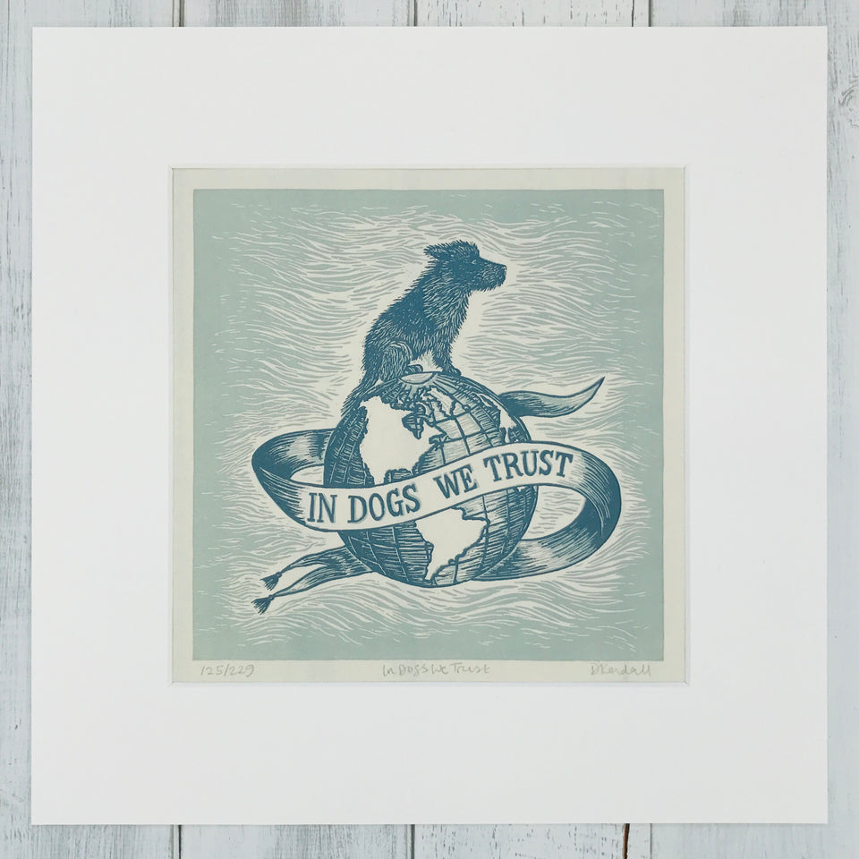 In Dogs We Trust Print