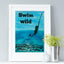 Swim Wild - Fine Art Print