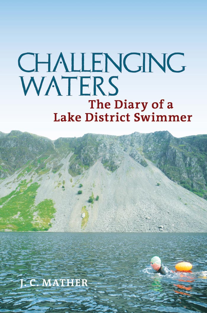'Challenging Waters, The Diary of a Lake District Swimmer' by J. C. Mather