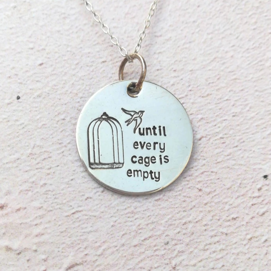 Vegan Collection - Until Every Cage Is Empty Necklace